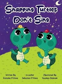 Cover image for Snapping Turtles Don't Sing