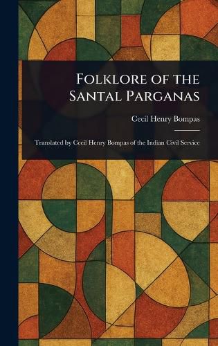 Cover image for Folklore of the Santal Parganas