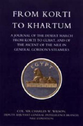 From Korti to Khartum (1885 Nile Expedition)