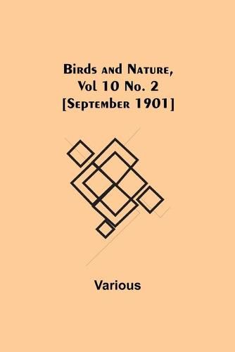 Cover image for Birds and Nature, Vol 10 No. 2 [September 1901]