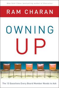 Cover image for Owning Up: The 14 Questions Every Board Member Needs to Ask