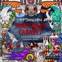 Cover image for Mythogoria: Nightmare Cabaret: A Dazzling Horror Coloring Book