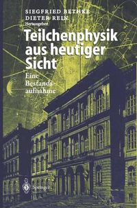 Cover image for Teilchenphysik aus Heutiger Sicht