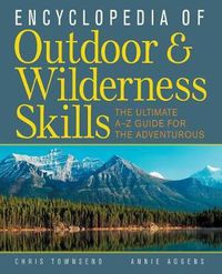 Cover image for Encyclopedia of Outdoor and Wilderness Skills