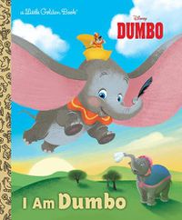Cover image for I Am Dumbo (Disney Classic)