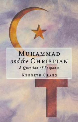 Muhammad and the Christian: A Question of Response