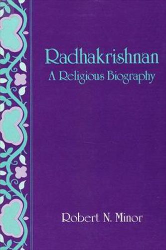 Radhakrishnan: A Religious Biography