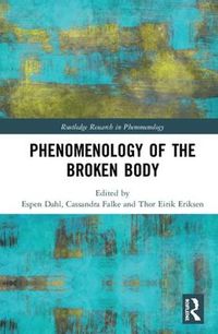 Cover image for Phenomenology of the Broken Body