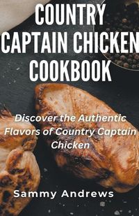 Cover image for Country Captain Chicken Cookbook