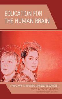 Cover image for Education for the Human Brain: A Road Map to Natural Learning in Schools