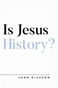 Cover image for Is Jesus History?
