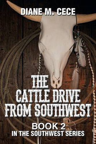 Cover image for The Cattle Drive from Southwest: Book 2 in the Southwest Series