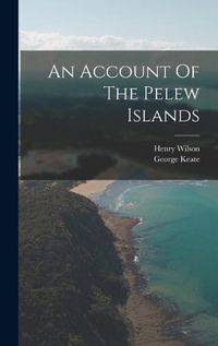 Cover image for An Account Of The Pelew Islands