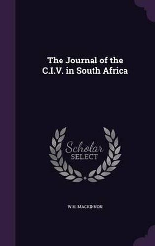 Cover image for The Journal of the C.I.V. in South Africa