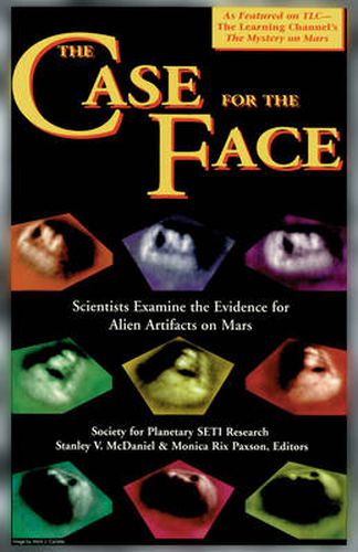 Cover image for The Case for the Face: Scientists Examine the Evidence for Alien Artifacts on Mars