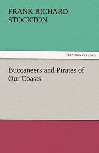 Cover image for Buccaneers and Pirates of Our Coasts