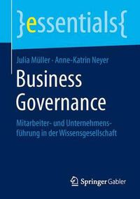 Cover image for Business Governance: Mitarbeiter- und Unternehmensfuhrung in der Wissensgesellschaft