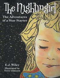 Cover image for The Nightingirl: The Adventures of a Star Starter