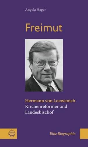 Cover image for Freimut: Hermann Von Loewenich. Kirchenreformer Und Landesbischof