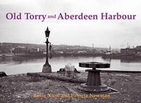 Cover image for Old Torry and Aberdeen Harbour