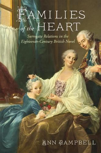 Families of the Heart: Surrogate Relations in the Eighteenth-Century British Novel