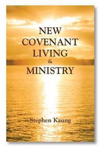 Cover image for New Covenant Living & Ministry