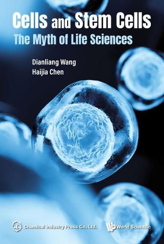Cover image for Cells And Stem Cells: The Myth Of Life Sciences