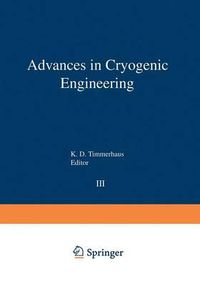 Cover image for Advances in Cryogenic Engineering: Proceedings of the 1957 Cryogenic Engineering Conference, National Bureau of Standards Boulder, Colorado, August 19-21, 1957