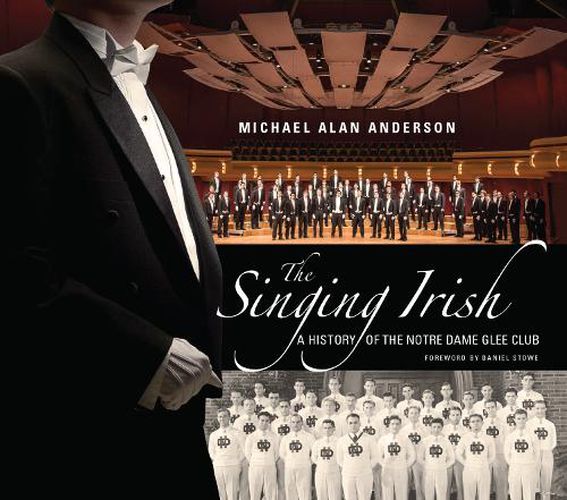 Singing Irish, The: A History of the Notre Dame Glee Club