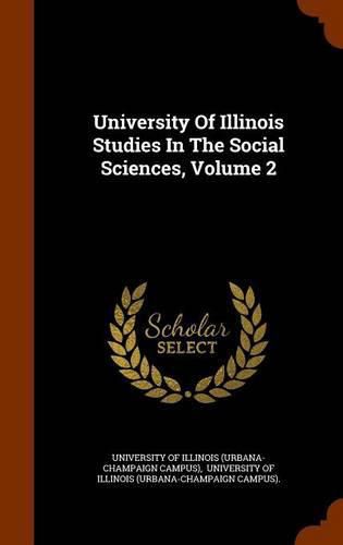 University of Illinois Studies in the Social Sciences, Volume 2