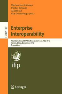 Cover image for Enterprise Interoperability: 4th International IFIP Working Conference, IWEI 2012, Harbin, China, September 6-7, 2012, Proceedings