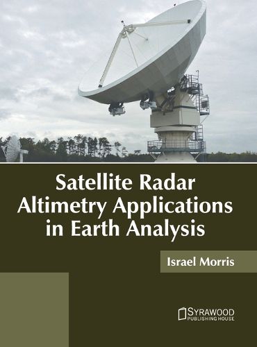 Satellite Radar Altimetry Applications in Earth Analysis