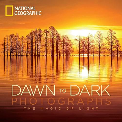 National Geographic Dawn to Dark Photographs: The Magic of Light