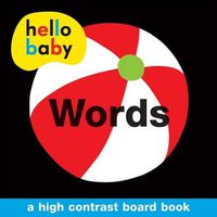 Cover image for Hello Baby: Words: A High-Contrast Board Book