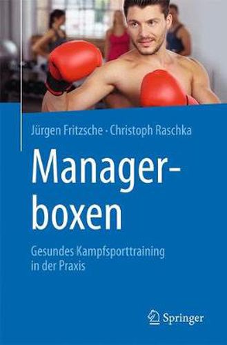 Cover image for Managerboxen: Gesundes Kampfsporttraining in der Praxis