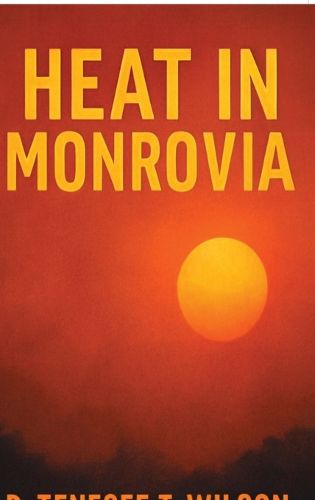 Cover image for Heat In Monrovia