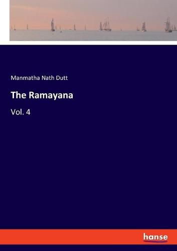 The Ramayana: Vol. 4