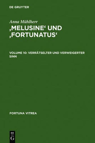 Cover image for 'Melusine' Und 'Fortunatus': Verratselter Und Verweigerter Sinn