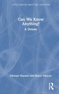 Cover image for Can We Know Anything?