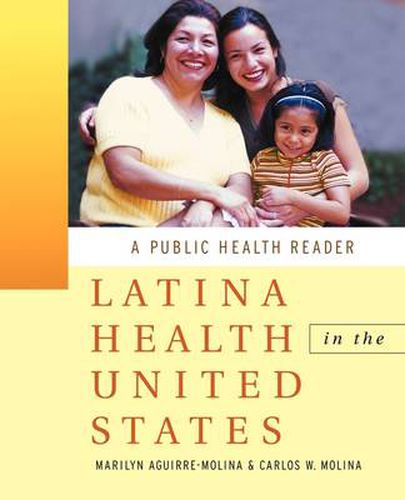 Cover image for Latina Health in the United States: A Public Health Reader