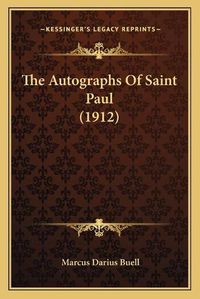 Cover image for The Autographs of Saint Paul (1912)