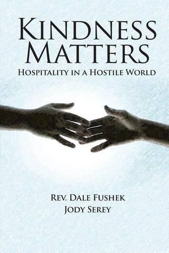 Cover image for Kindness Matters: Hospitality in a Hostile World