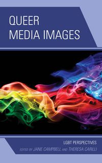 Cover image for Queer Media Images: LGBT Perspectives