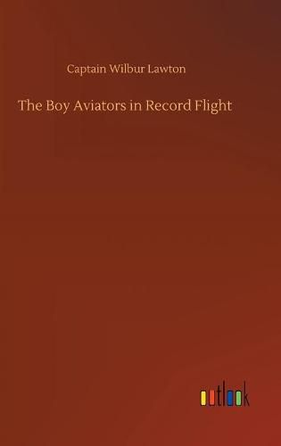 Cover image for The Boy Aviators in Record Flight