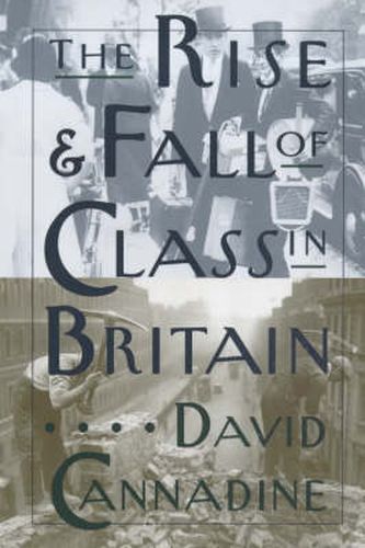 The Rise and Fall of Class in Britain