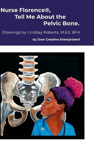 Cover image for Nurse Florence(R), Tell Me About the Pelvic Bone.