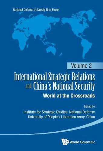 Cover image for International Strategic Relations And China's National Security: World At The Crossroads