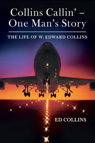 Cover image for Collins Callin' - One Man's Story: The Life of W. Edward Collins