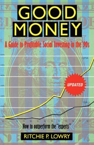 Cover image for Good Money: A Guide to Profitable Social Investing in the '90s