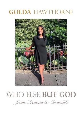 Cover image for Who Else but God: From Trauma to Triumph